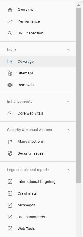 This is the main navigation bar of Google Search Console through which you can jump into different sections of the parameters.

Core Web Vitals is the latest change into Google Search Console